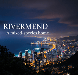 Rivermend - A multi-species home